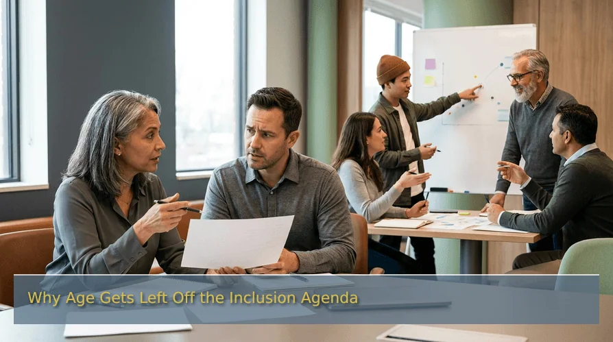 Why Age Gets Left Off the Inclusion Agenda